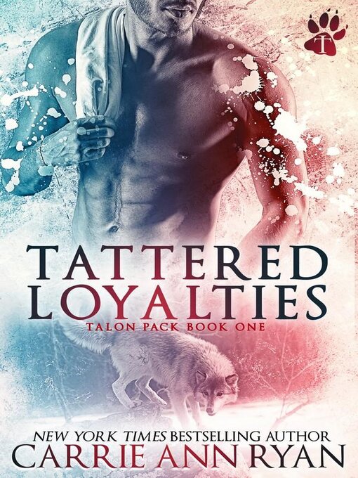 Title details for Tattered Loyalties by Carrie Ann Ryan - Available